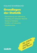 Grundlagen Der Statistik: Datenerfassung Und -Aufbereitung, Darstellung Des Statistischen Materials, Statistische Mazahlen, Verhltnis- Und Indexzahlen, Zeitreihenanalyse