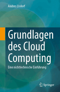 Grundlagen Des Cloud Computing: Eine Nichttechnische Einfhrung