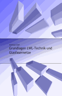 Grundlagen Lwl-Technik Und Glasfasernetze