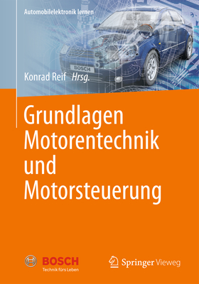 Grundlagen Motorentechnik Und Motorsteuerung - Reif, Konrad (Editor)