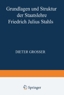 Grundlagen Und Struktur Der Staatslehre Friedrich Julius Stahls