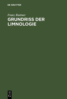 Grundri? Der Limnologie: (hydrobiologie Des S??wassers) - Ruttner, Franz