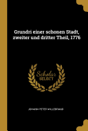 Grundri einer schonen Stadt, zweiter und dritter Theil, 1776