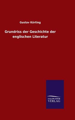 Grundriss Der Geschichte Der Englischen Literatur - Krting, Gustav