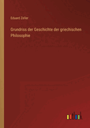 Grundriss der Geschichte der griechischen Philosophie