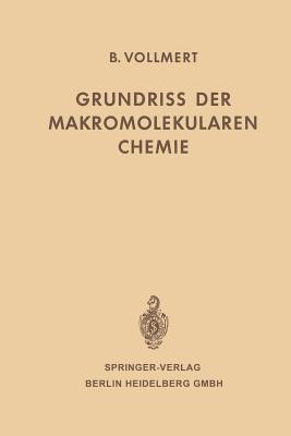 Grundriss Der Makromolekularen Chemie - Vollmert, Bruno