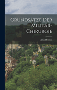 Grunds?tze Der Milit?r-Chirurgie
