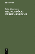 Grundst?ckverkehrsrecht: Preisbildung Und Preis?berwachung Bei Grundst?cken, Einschr?nkung Des Verkehrs Mit Landwirtschaftlichen Grundst?cken Im Kriege