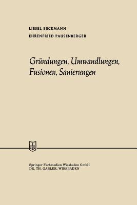 Grundungen, Umwandlungen, Fusionen, Sanierungen - Beckmann, Liesel, and Pausenberger, Ehrenfried