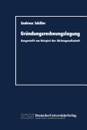 Grundungsrechnungslegung: Dargestellt am Beispiel der Aktiengesellschaft