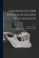 Grundzuge Der Physiologischen Psychologie [electronic Resource]; 2