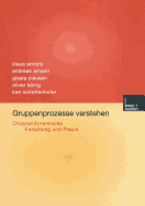 Gruppenprozesse Verstehen: Gruppendynamische Forschung Und Praxis