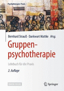 Gruppenpsychotherapie: Lehrbuch Fr Die Praxis