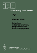 Guputzen mit sensorgefhrten, programmierbaren Handhabungsgerten
