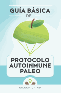 Gua Bsica del Protocolo Autoinmune Paleo