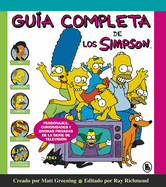Gua Completa de Los Simpson: Personajes, Curiosidades Y Bromas Privadas de la Serie de Televisin/ The Simpsons: A Complete Guide to Our Favorite Family