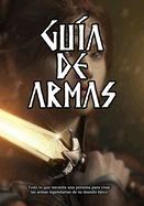 Gua de Armas: Manual para crear las armas legendarias de tu mundo pico