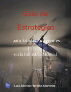 Gua de Estrategias para Artistas Emergentes en la Industria Musical