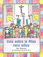 Gua Sobre La Misa Para Nios (Child's Guide to the Mass)