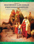 Gu?a de Estudio del Antiguo Testamento, Parte 1: de G?nesis a Nmeros (Haciendo Las Cosas Preciosas Simples, Vol. 7)