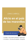 Gu?a de lectura Alicia en el pa?s de las maravillas de Lewis Carroll (anlisis literario de referencia y resumen completo)
