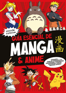 Gu?a Esencial de Manga & Anime. (Edici?n Especial) / Manga and Anime Essential G Ui de