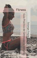 Gu?a Prctica de Gimnasia Hipopresiva: Fitness