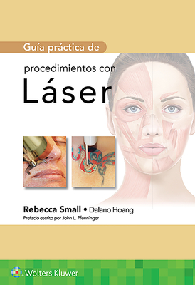 Gu?a Prctica de Procedimientos Con Lser - Small, Rebecca, MD