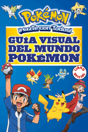Gu?a Visual del Mundo Pok?mon / Pokemon Visual Companion