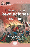 Gu?aBurros: El tiempo de las Revoluciones: De 1820 a 1848