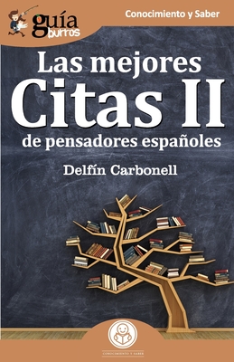 Gu?aBurros Las mejores Citas II: de pensadores espaoles - Carbonell, Delf?n