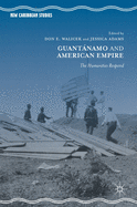 Guantnamo and American Empire: The Humanities Respond