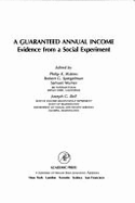 Guaranteed Annual Income: Evidence from a Social Experiment - Robins, Philip K. (Editor), and etc. (Editor)