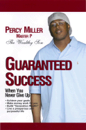 Guaranteed Success: When You Never Give Up - Miller, Percy Master P