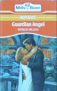 Guardian Angel - Wilson, Patricia