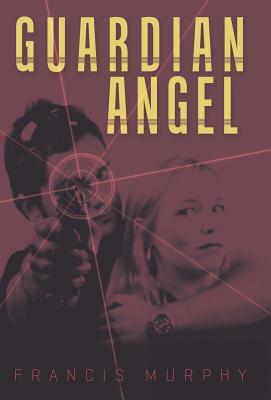 Guardian Angel - Murphy, Francis