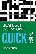 Guardian Crosswords Quick Three: Bk