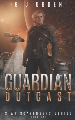 Guardian Outcast - Ogden, S L (Editor), and Ogden, G J