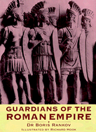 Guardians of the Roman Empire