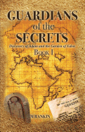Guardians of the Secrets Book I