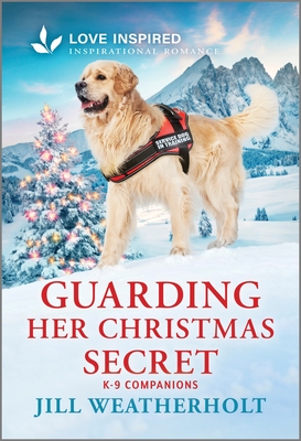 Guarding Her Christmas Secret: An Uplifting Inspirational Romance - Weatherholt, Jill