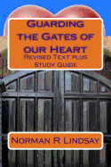 Guarding the Gates of Our Heart: Revised Text Plus Study Guide