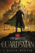 Guardsman: Greymantle Chronicles