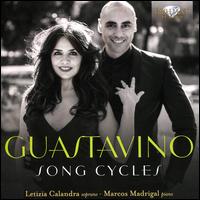 Guastavino: Song Cycles - Letizia Calandra Brumat (soprano); Marcos Madrigal (piano)