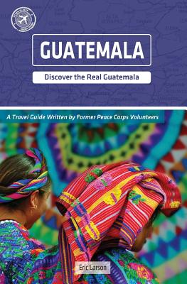 Guatemala (Other Places Travel Guide) - Eric, Larson, and Eric Larson