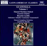 Guatemala, Vol. 1 - Moscow Symphony Orchestra; Antonio de Almeida (conductor)