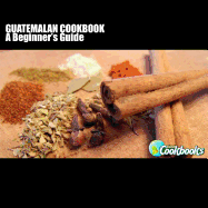 Guatemalan Cookbook