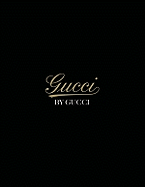Gucci by Gucci: 85 Years of Gucci