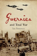 Guernica: And Total War