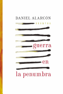 Guerra En La Penumbra: Cuentos